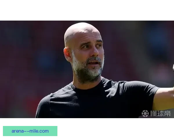 瓜迪奥拉透露已开始筹划2026世界杯战术布局与球队策略